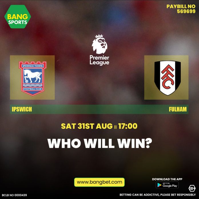 Ipswich Town vs Fulham: Betting Predictions and Best Odds in Kenya