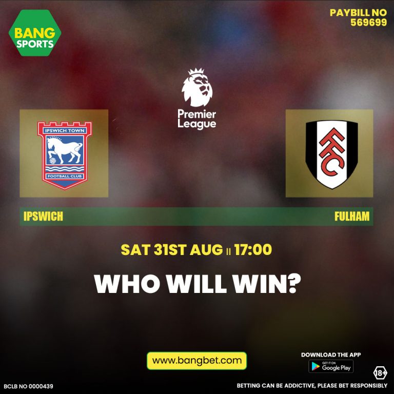 Ipswich Town vs Fulham: Betting Predictions and Best Odds in Kenya