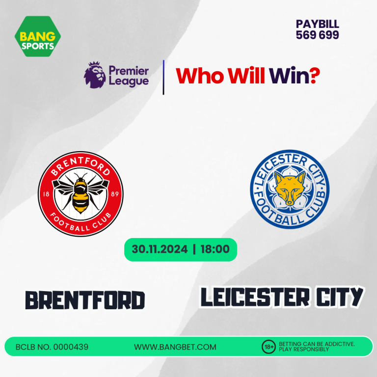 Brentford vs Leicester: Betting Odds and Predictions in Kenya