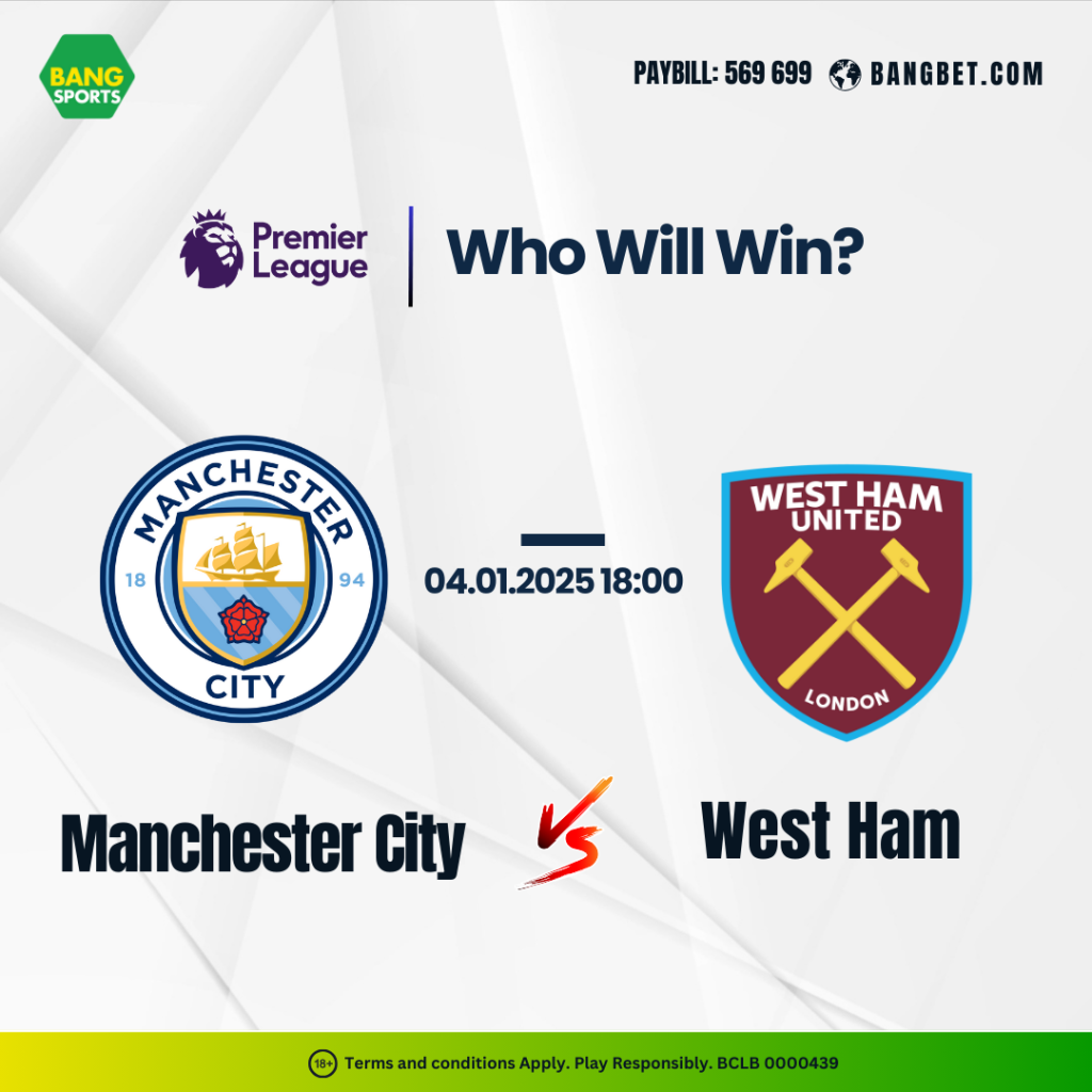 Manchester City vs West Ham: All You Need to Know for Betting