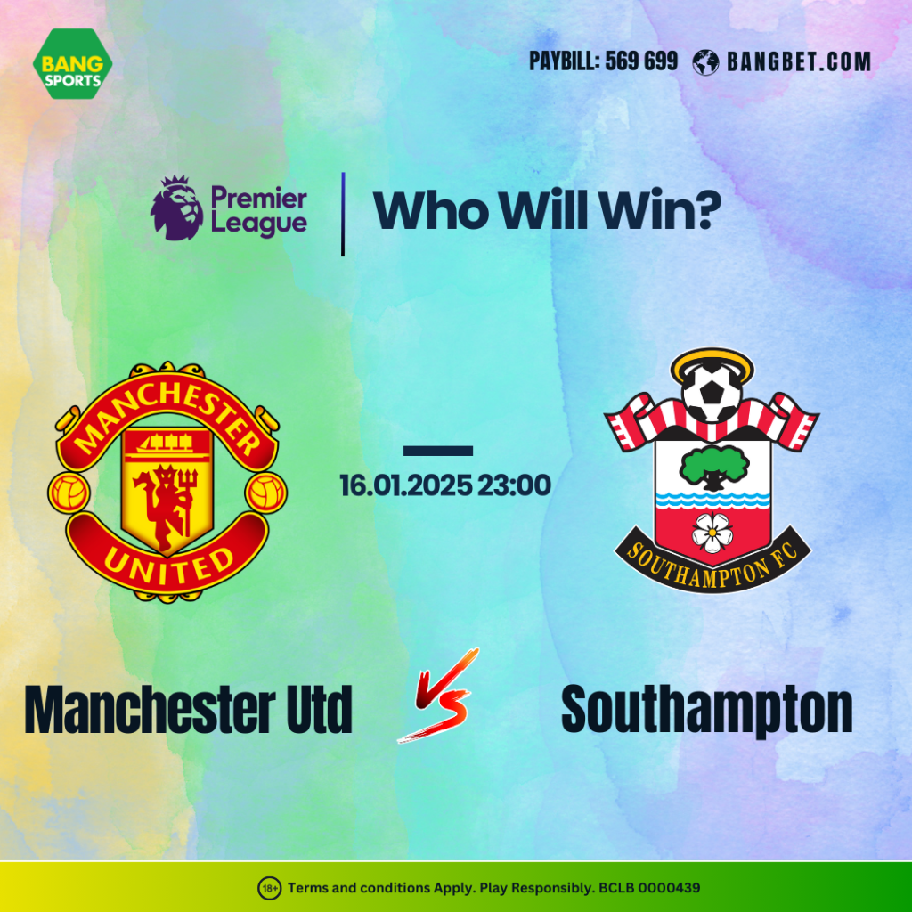 Manchester United vs Southampton: Who Will Win?