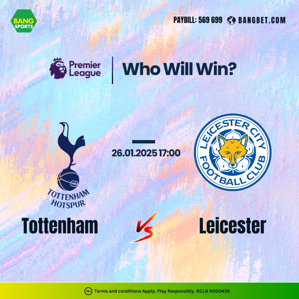 Tottenham vs Leicester Preview: Who Will Triumph?
