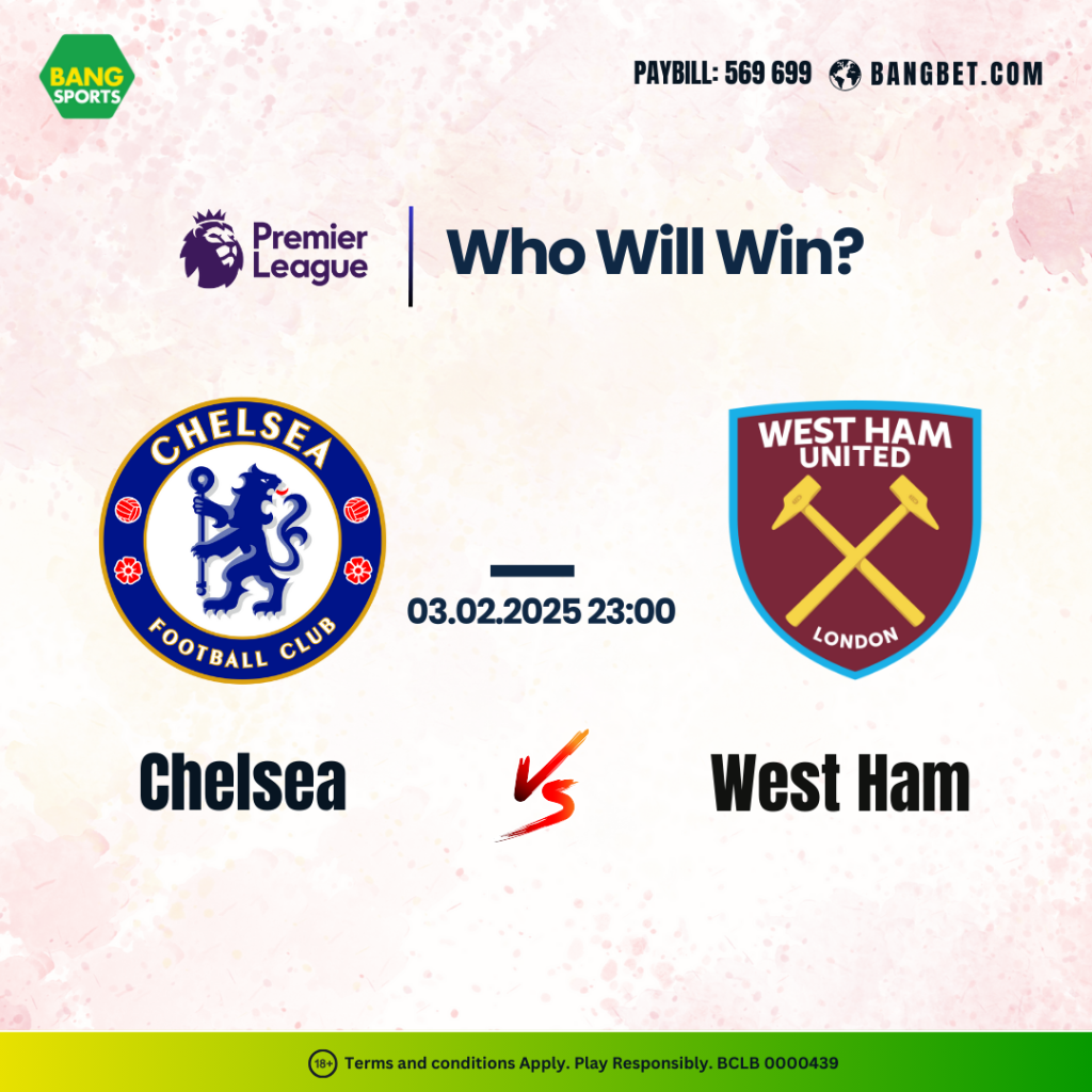 Chelsea vs West Ham United: Expert Betting Picks & Tips