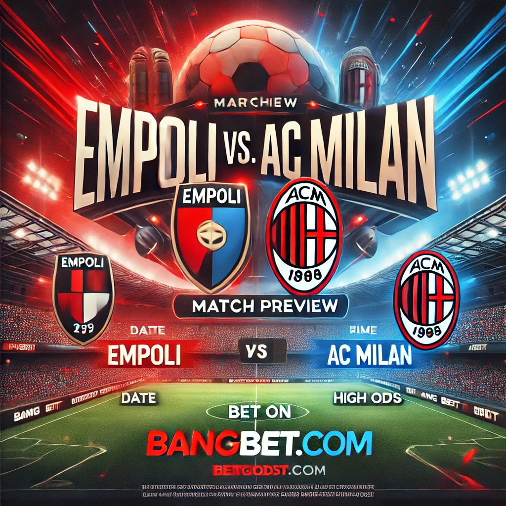 Empoli vs. AC Milan: Expert Tips & Score Prediction